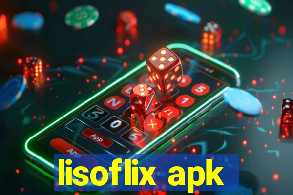 lisoflix apk